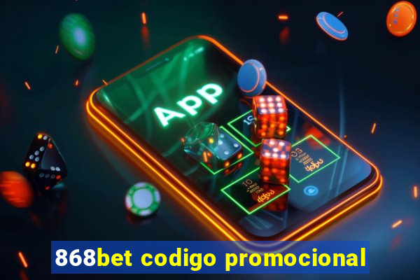 868bet codigo promocional