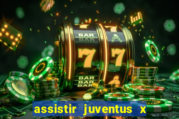 assistir juventus x bayer leverkusen futemax