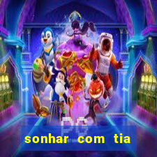 sonhar com tia jogo do bicho