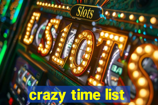 crazy time list