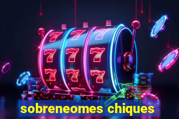 sobreneomes chiques