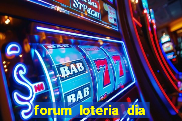 forum loteria dia de sorte