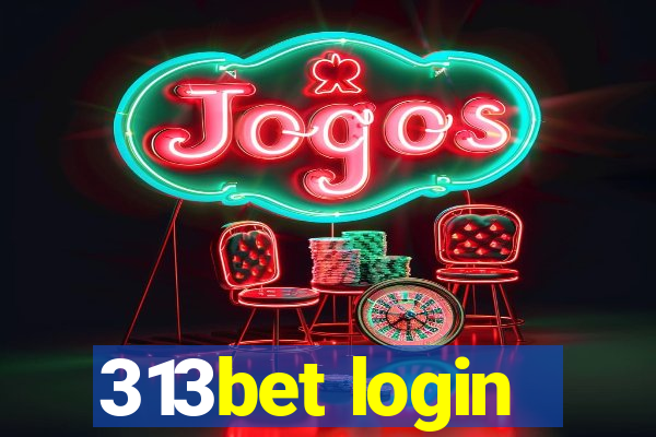 313bet login