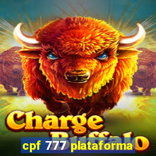 cpf 777 plataforma