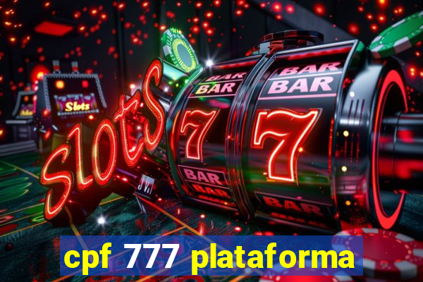 cpf 777 plataforma