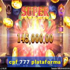 cpf 777 plataforma