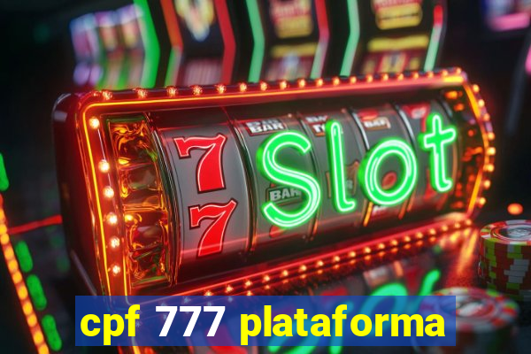 cpf 777 plataforma