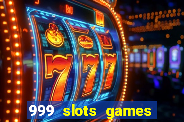 999 slots games download apk