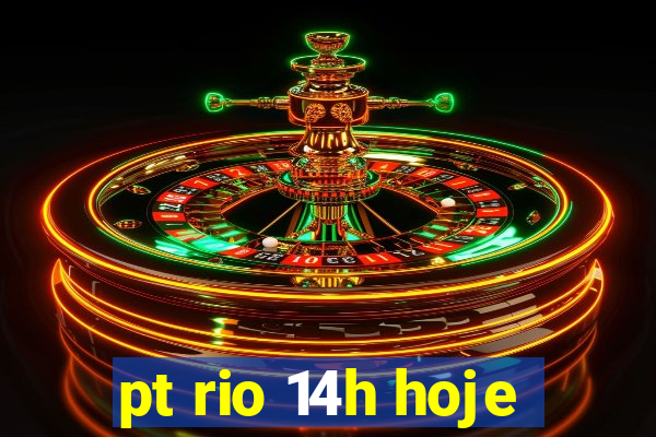 pt rio 14h hoje