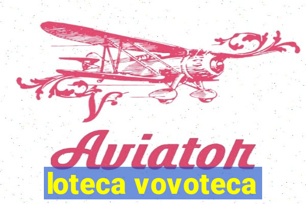 loteca vovoteca