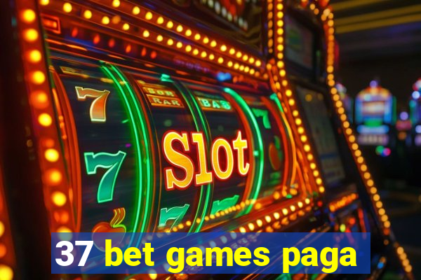 37 bet games paga