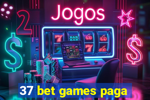 37 bet games paga