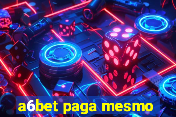 a6bet paga mesmo