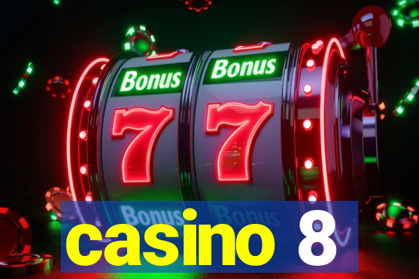 casino 8