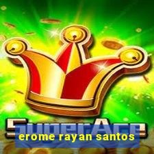 erome rayan santos