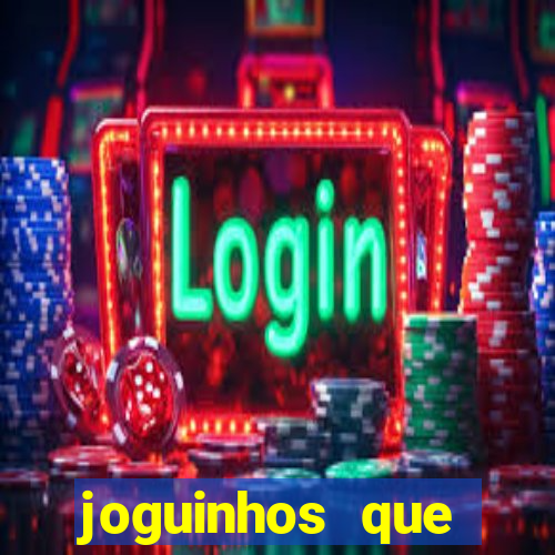 joguinhos que realmente pagam