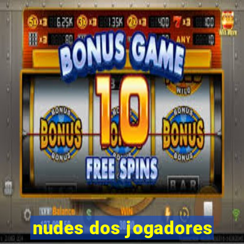 nudes dos jogadores