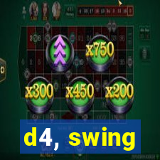 d4, swing