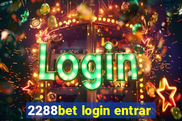 2288bet login entrar