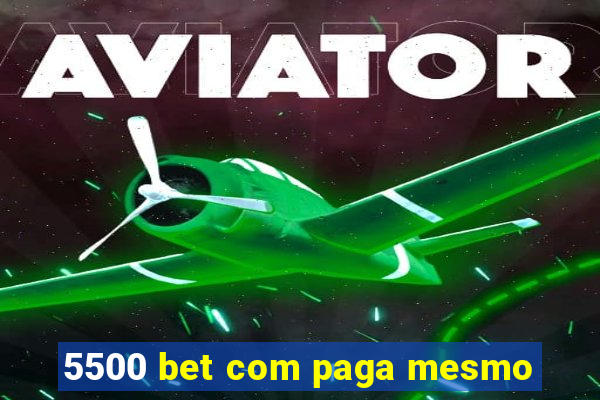 5500 bet com paga mesmo