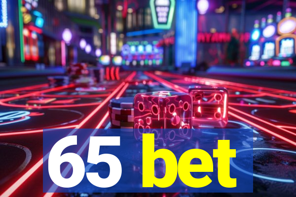 65 bet