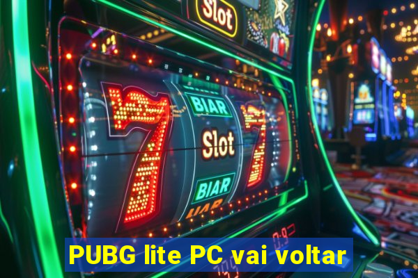 PUBG lite PC vai voltar