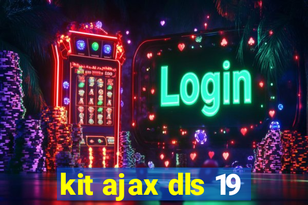 kit ajax dls 19