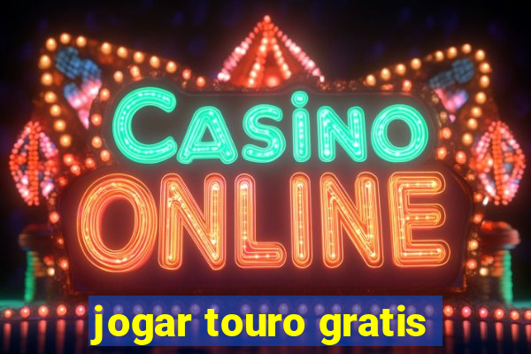 jogar touro gratis