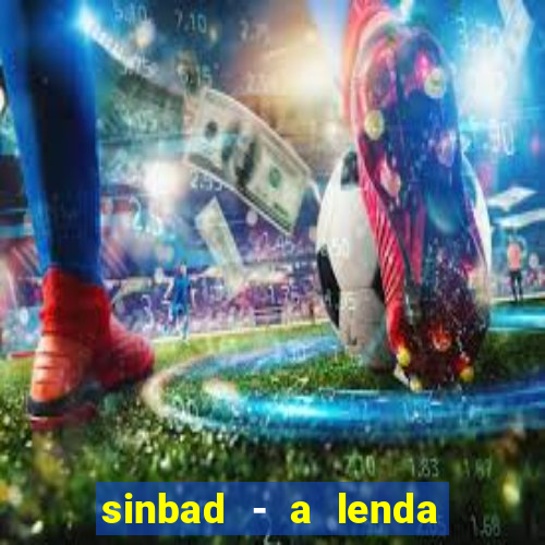 sinbad - a lenda dos sete mares online dublado