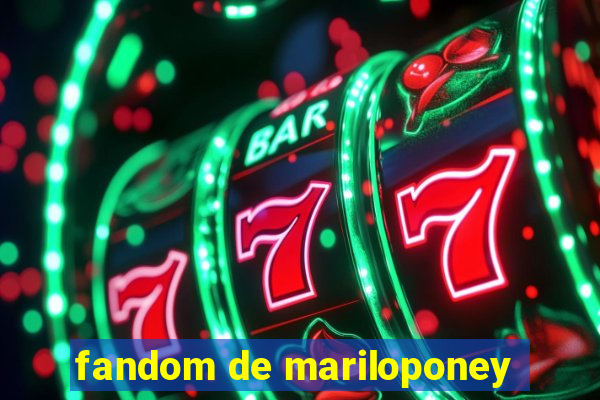 fandom de mariloponey