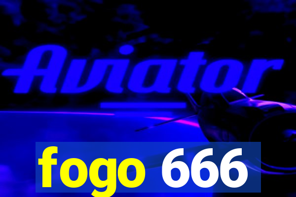 fogo 666