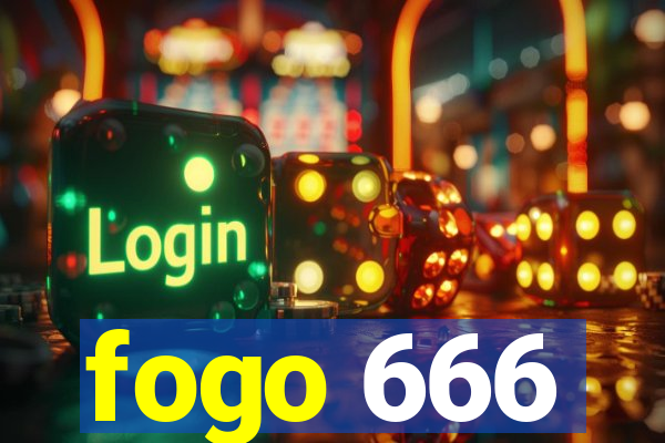 fogo 666