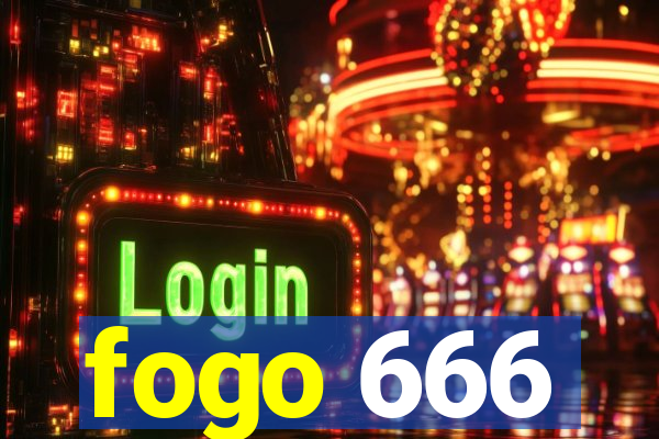 fogo 666