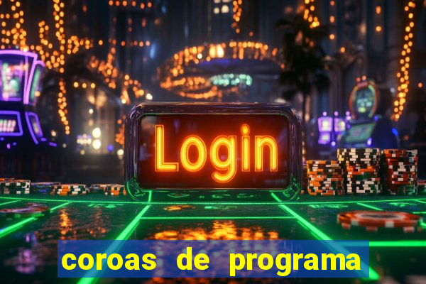 coroas de programa porto alegre