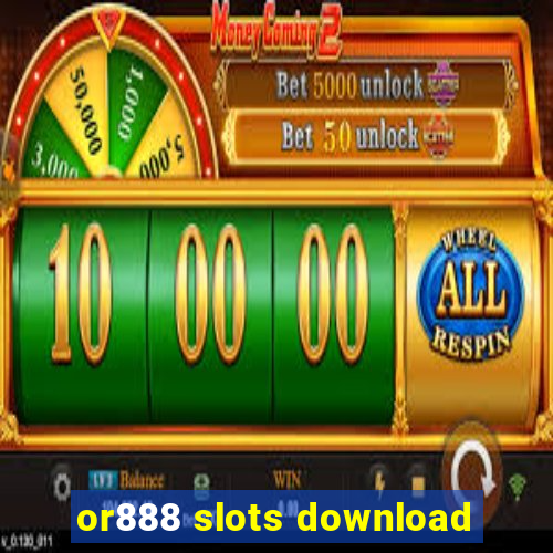 or888 slots download