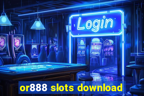 or888 slots download