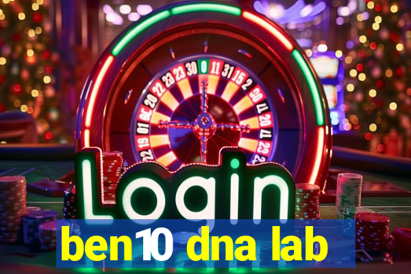 ben10 dna lab