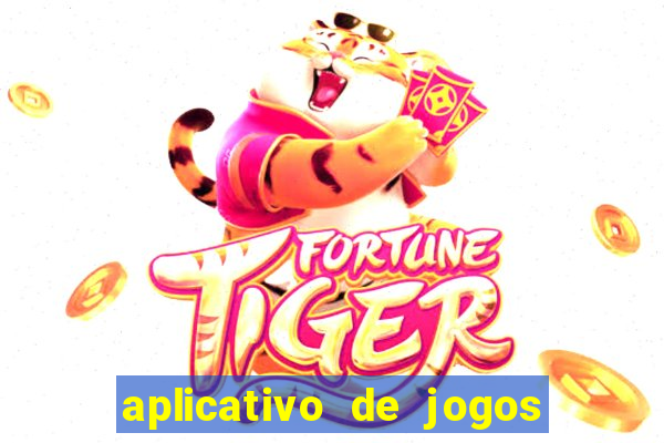 aplicativo de jogos que pagam de verdade