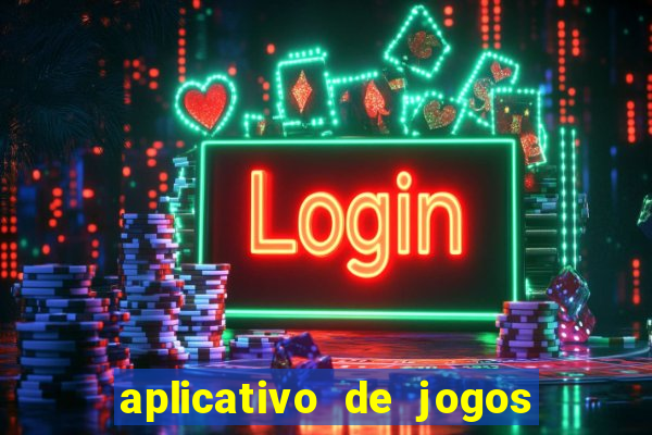 aplicativo de jogos que pagam de verdade