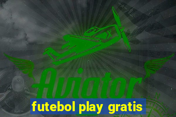 futebol play gratis