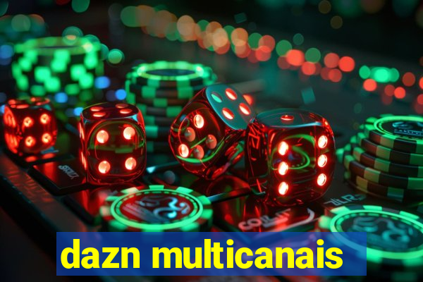 dazn multicanais