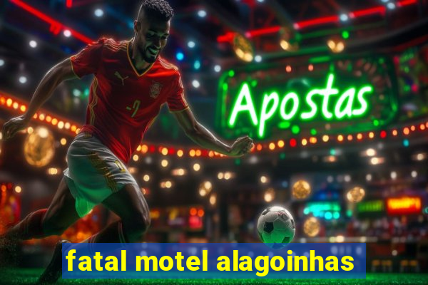 fatal motel alagoinhas