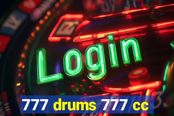 777 drums 777 cc