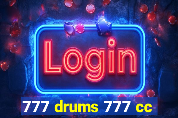 777 drums 777 cc