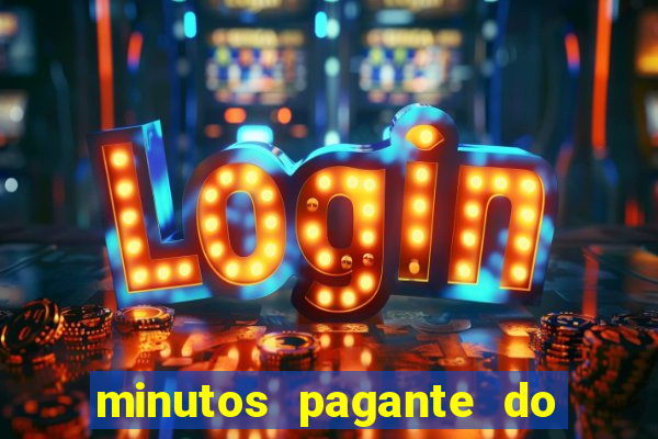 minutos pagante do fortune tiger