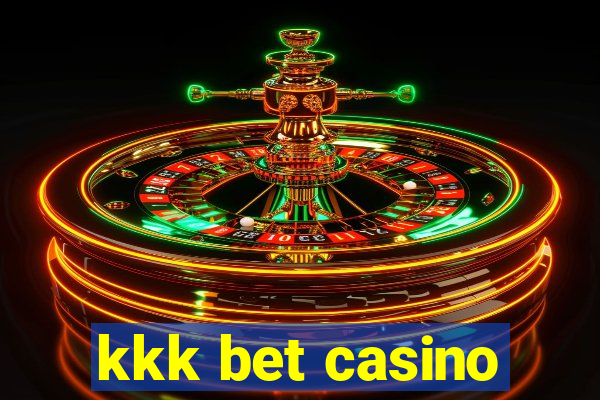 kkk bet casino