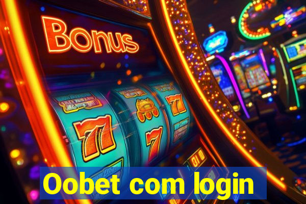 Oobet com login