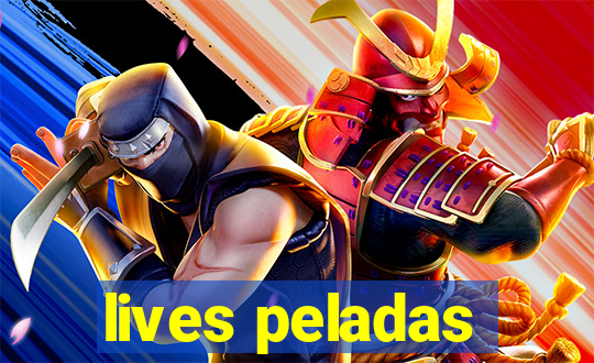 lives peladas