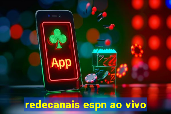 redecanais espn ao vivo