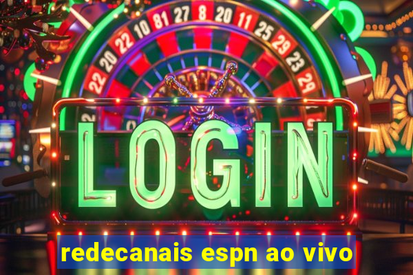 redecanais espn ao vivo